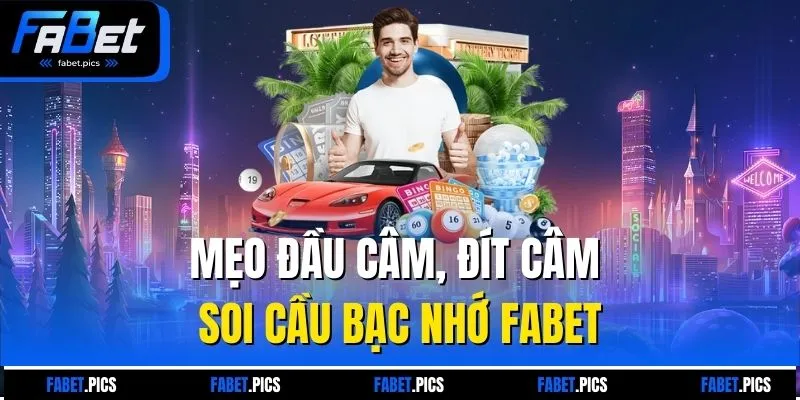 Mẹo đầu câm, đít câm - Soi cầu bạc nhớ FABET